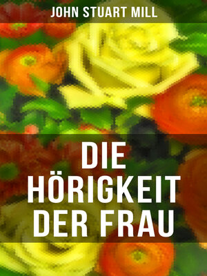 cover image of Die Hörigkeit der Frau